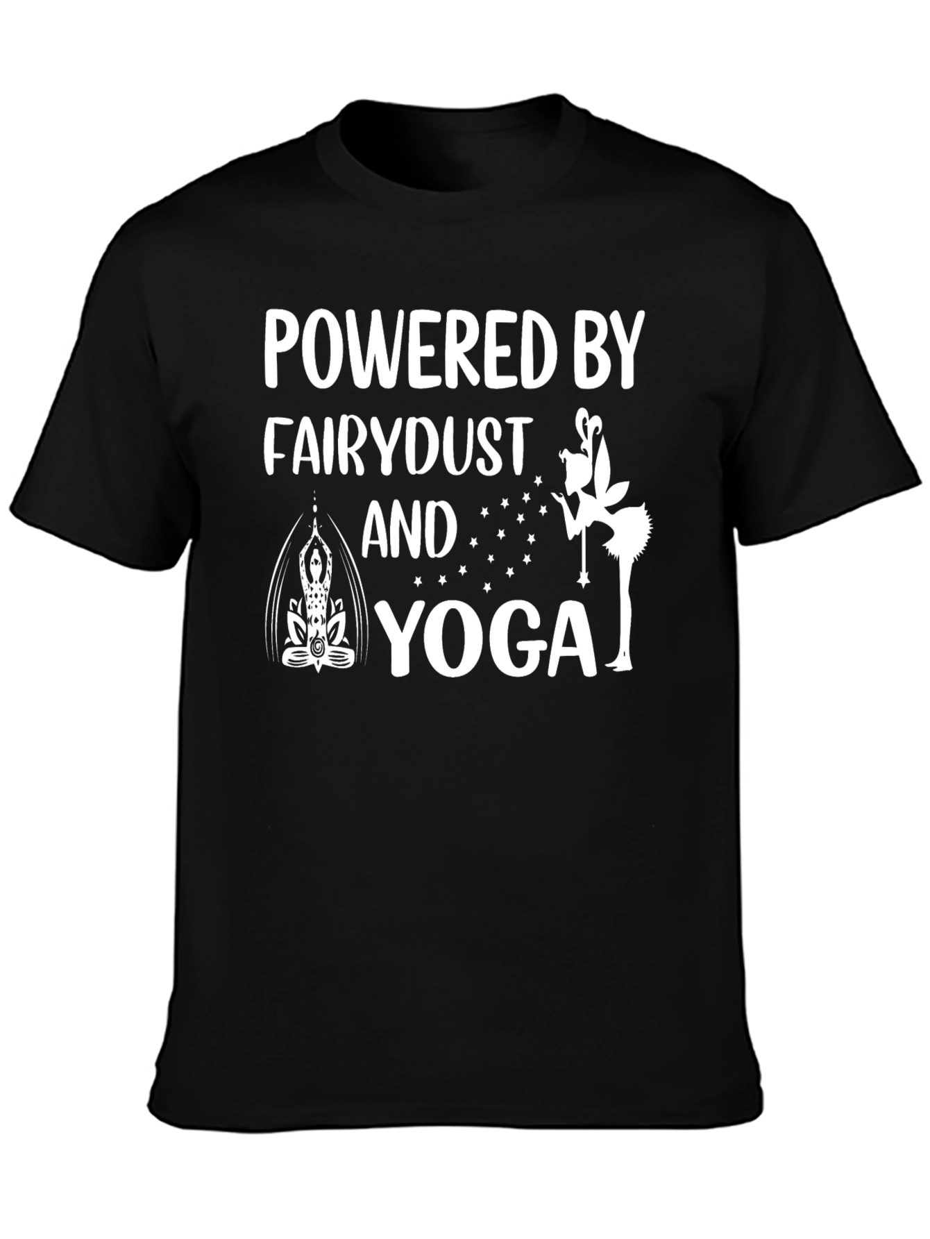 Powered by Fairydust and Yoga T-Shirt
