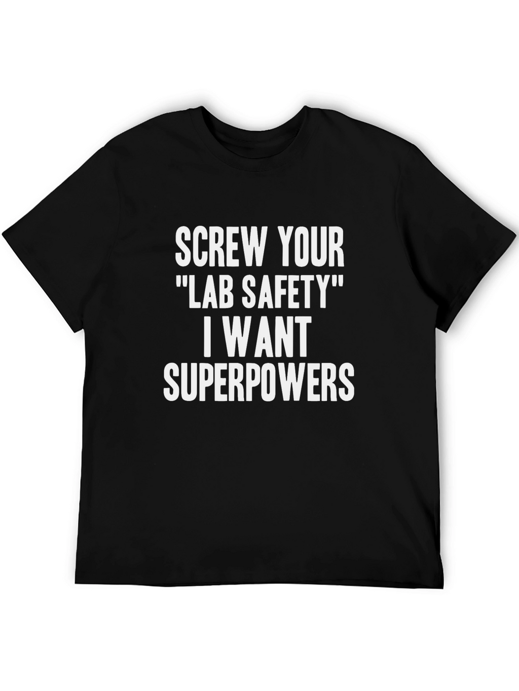 Lab Safety Superpowers Funny T-Shirt