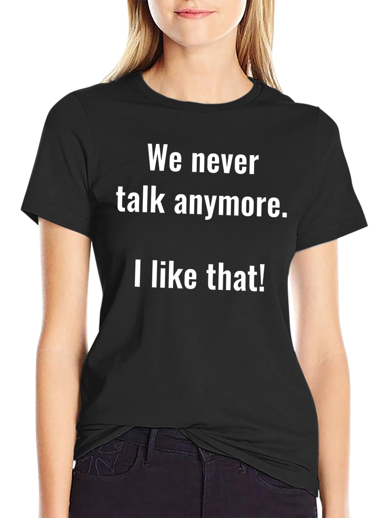 Funny We Never Talk Anymore Graphic Tee