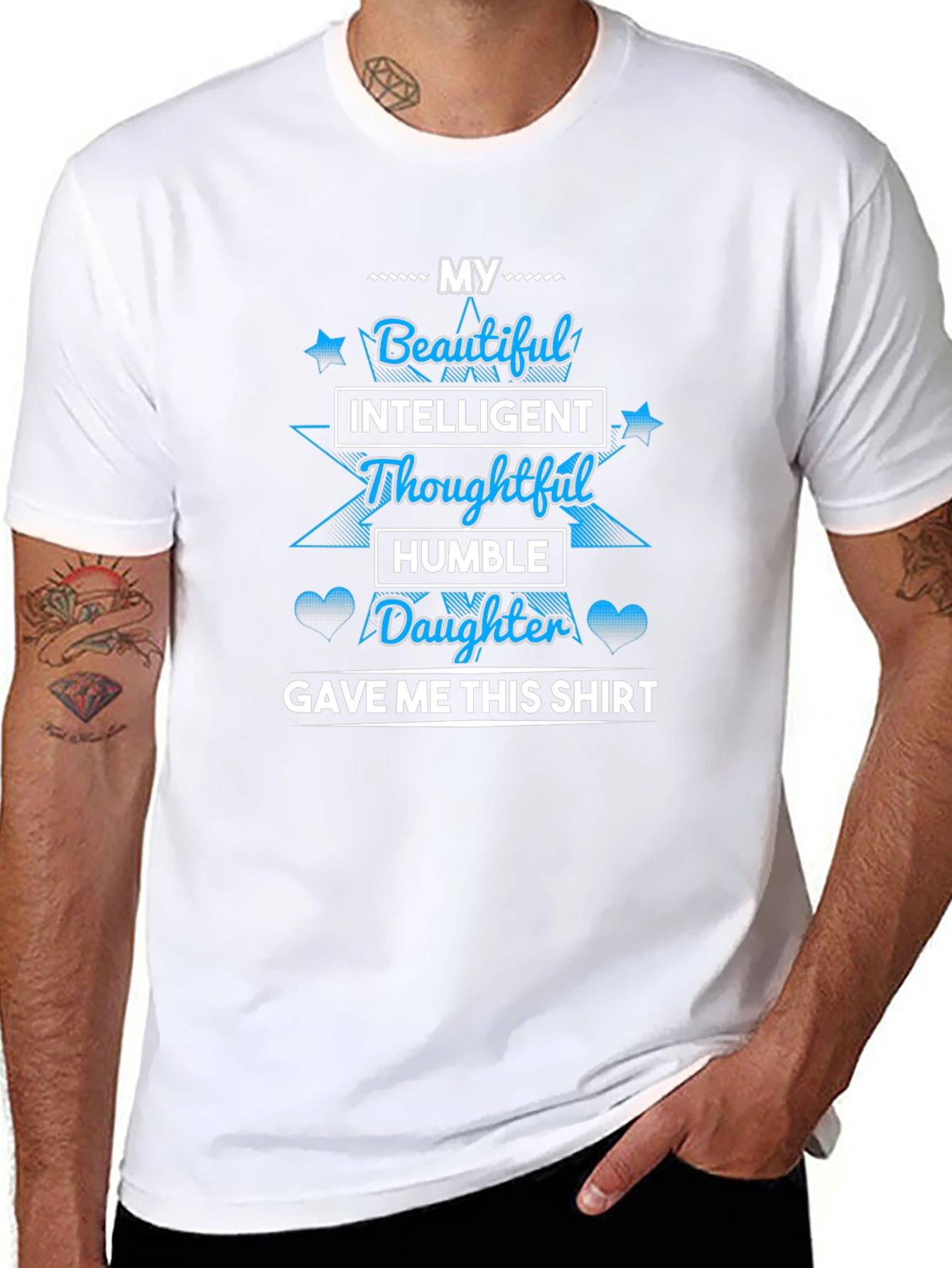 My Beautiful Daughter Gave Me This T-Shirt