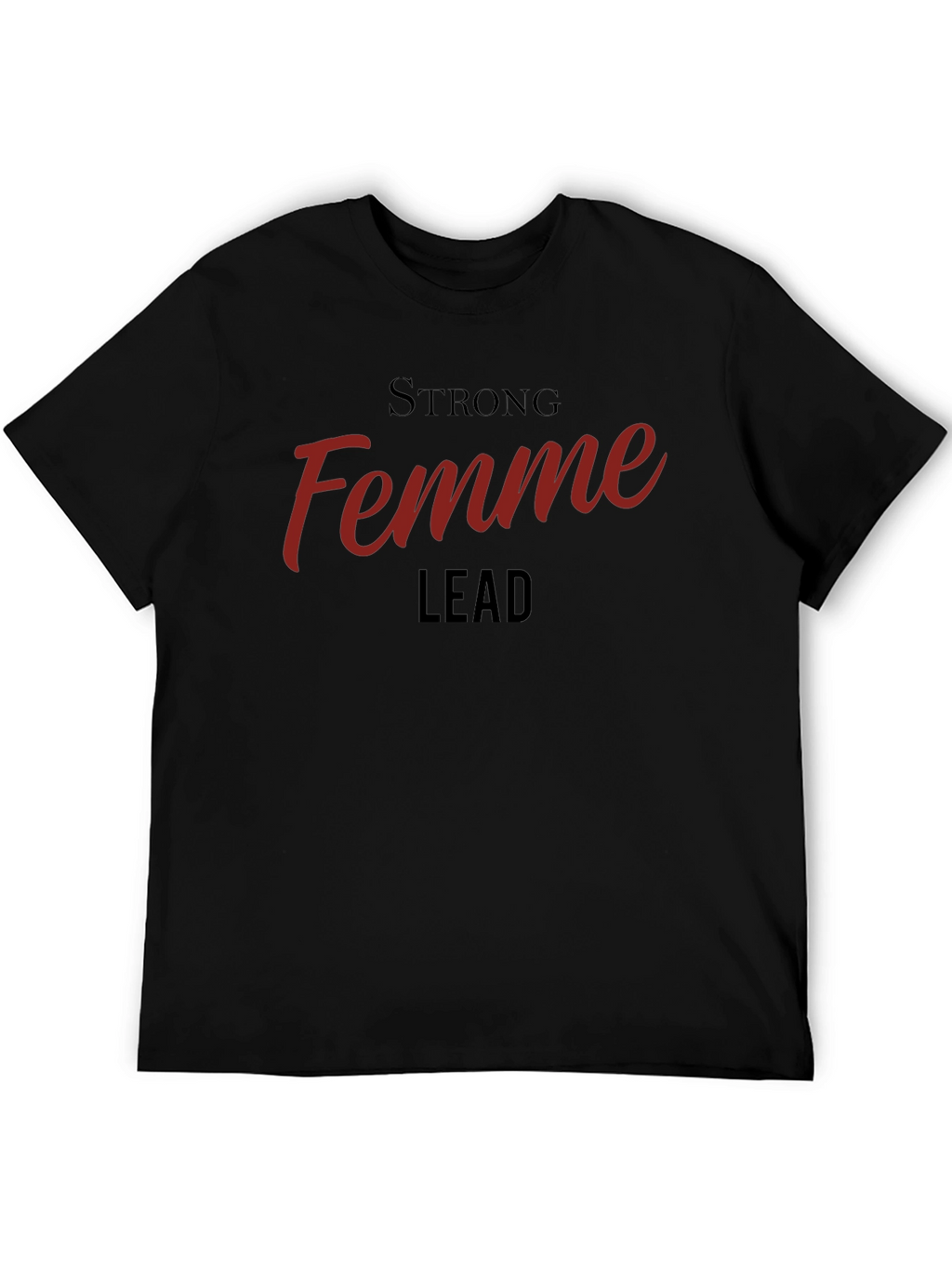 Strong Femme Lead Black Graphic Tee