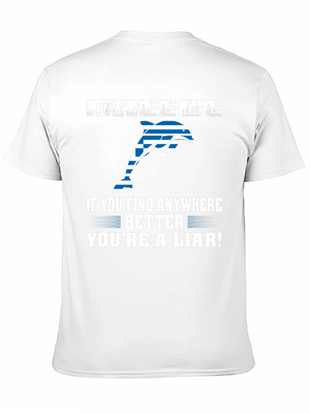 Greece Dolphin T-Shirt - Youre a Liar!