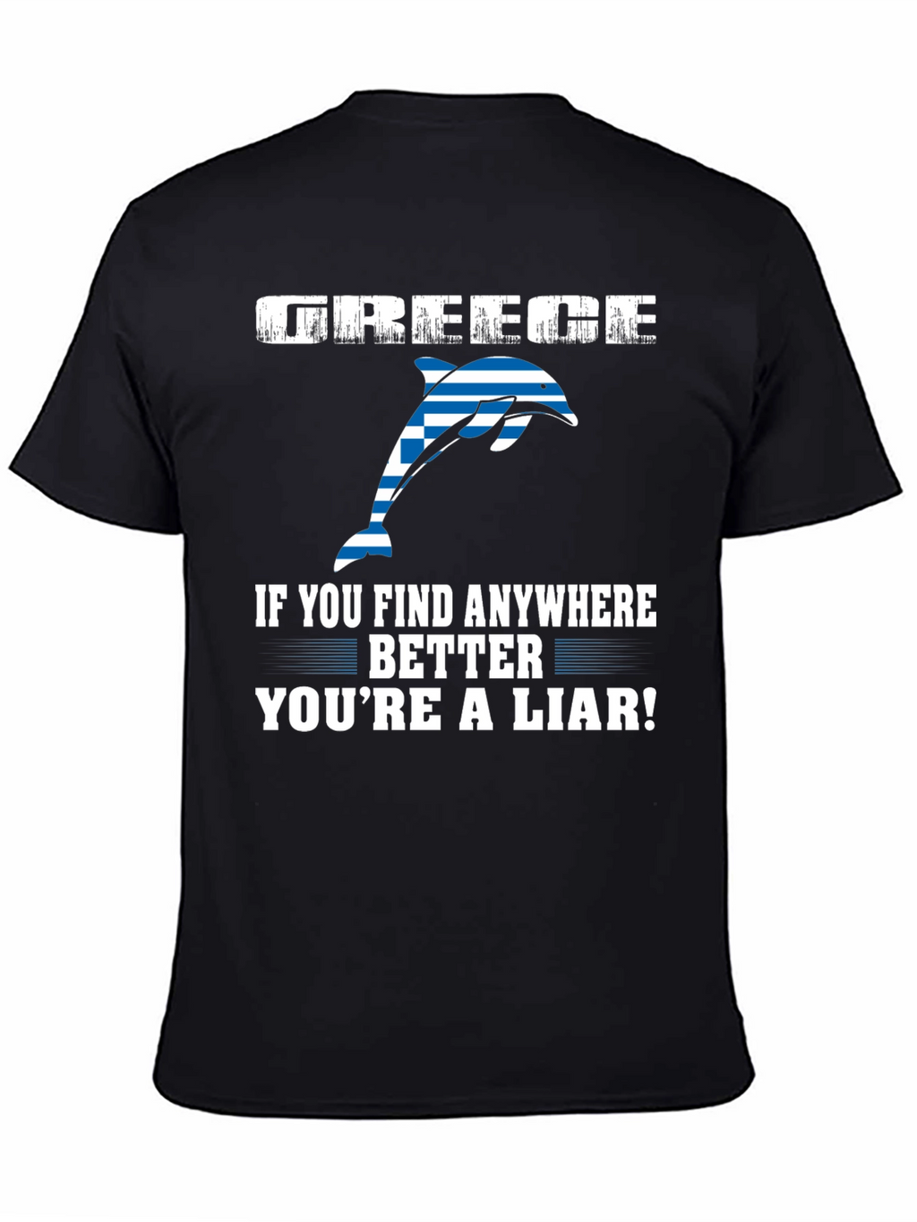 Greece Dolphin T-Shirt - Youre a Liar!