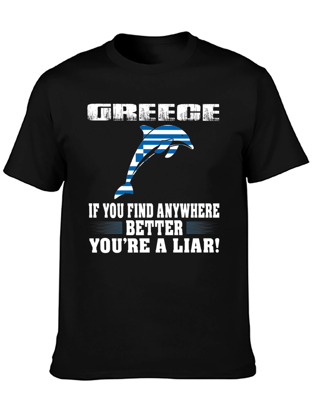 Greece Dolphin T-Shirt - Youre a Liar!