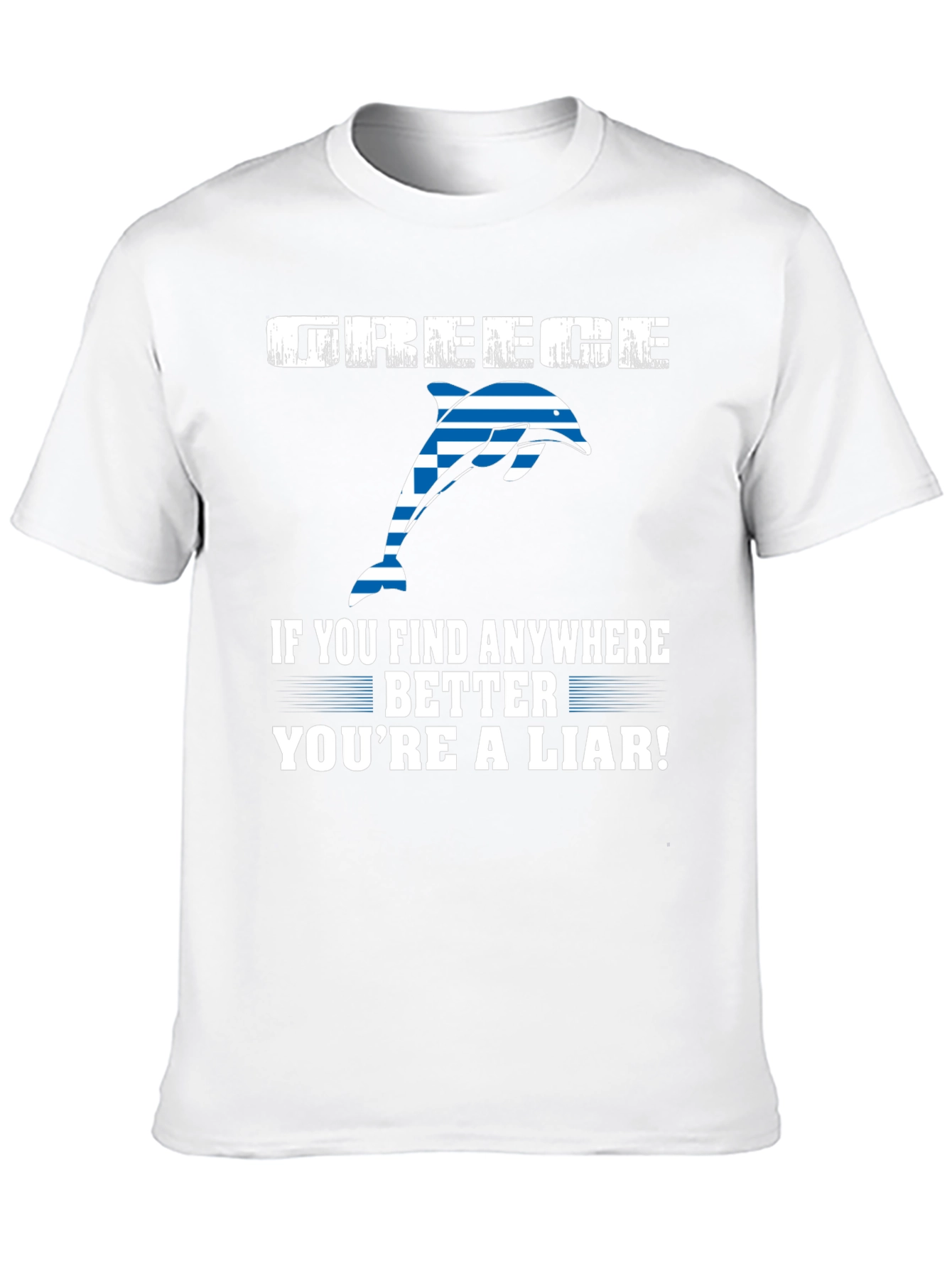 Greece Dolphin T-Shirt - Youre a Liar!