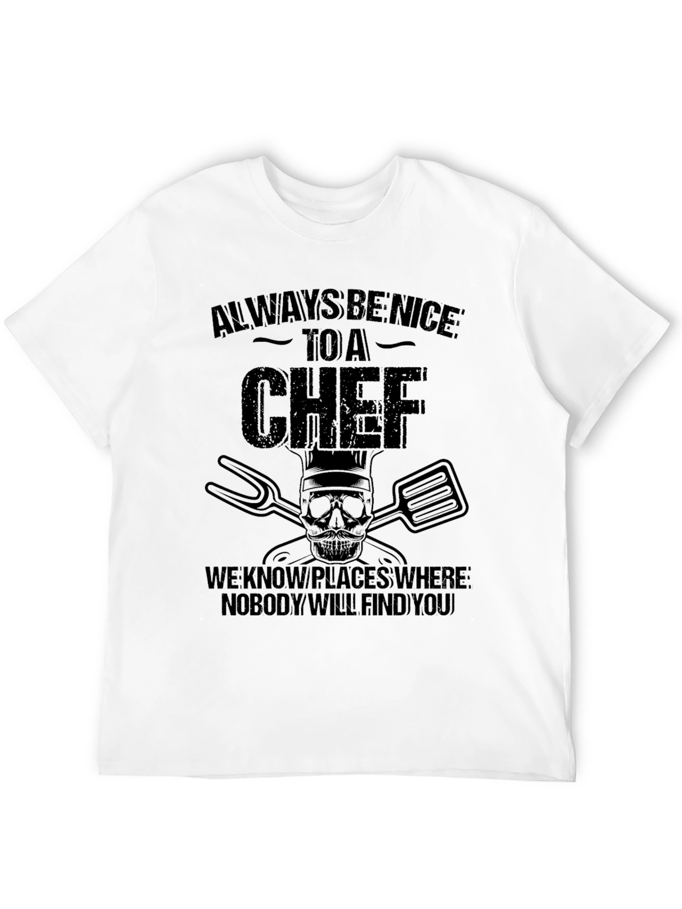 Always Be Nice to A Chef Black Graphic T-Shirt