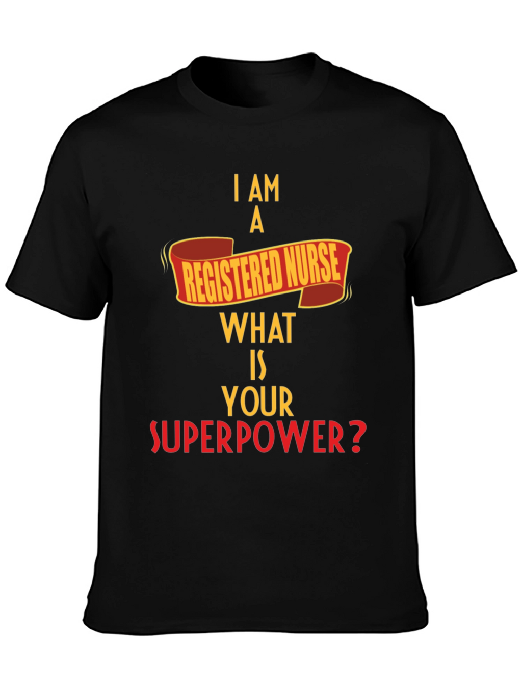 Registered Nurse Superpower T-Shirt