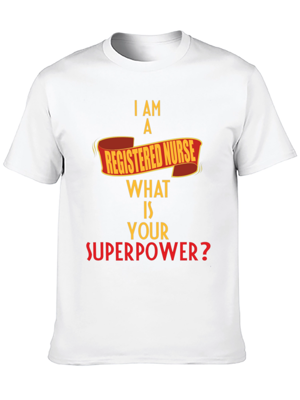 Registered Nurse Superpower T-Shirt