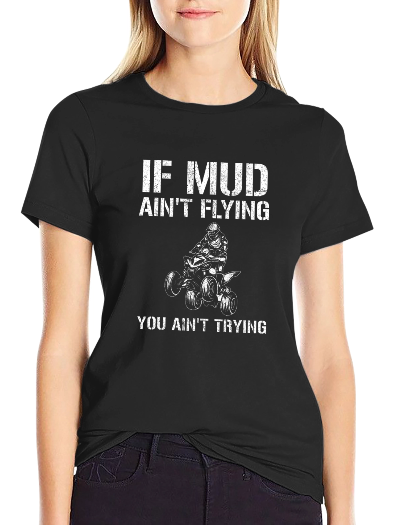 If Mud Aint Flying ATV T-Shirt