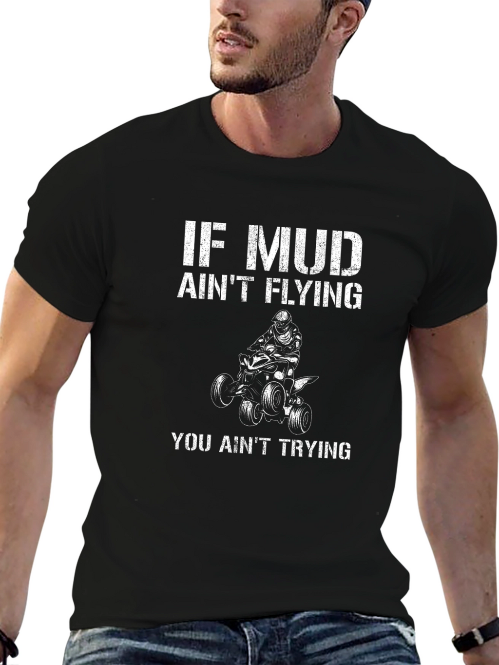 If Mud Aint Flying ATV T-Shirt