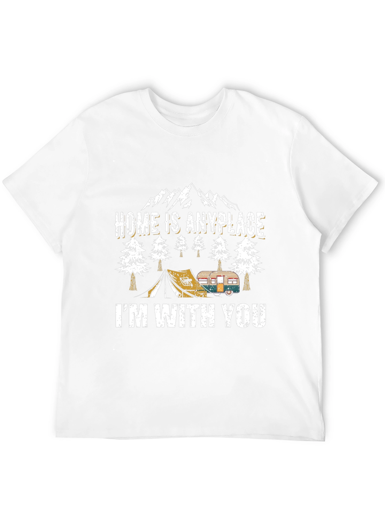 Home is Anyplace Camping T-Shirt