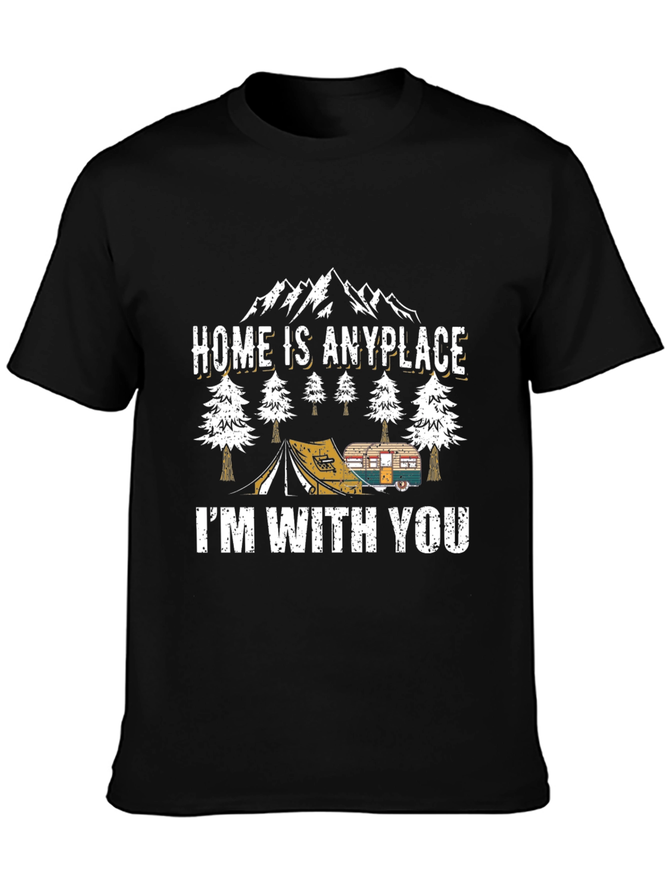 Home is Anyplace Camping T-Shirt