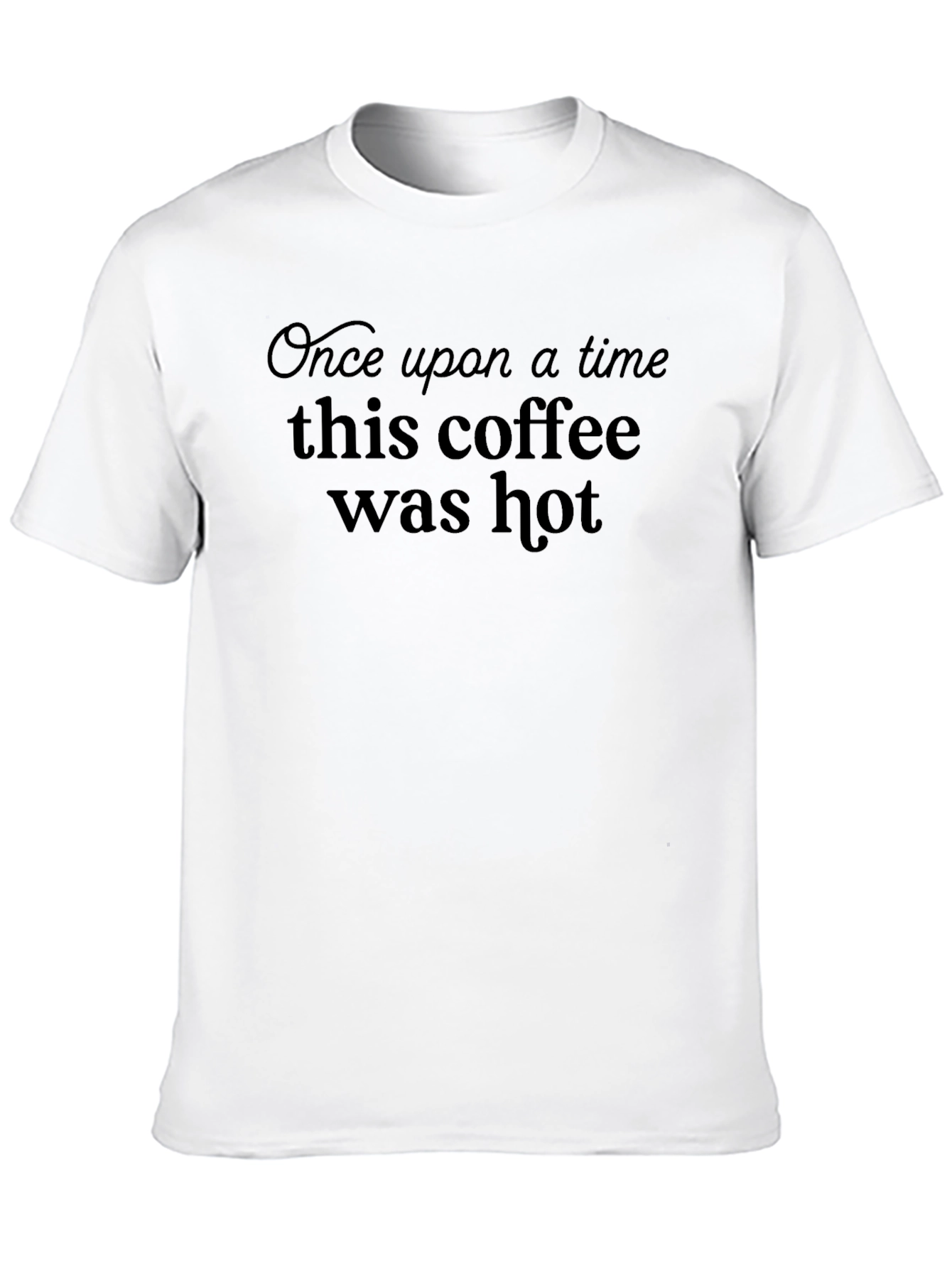 Coffee Was Hot Graphic T-Shirt