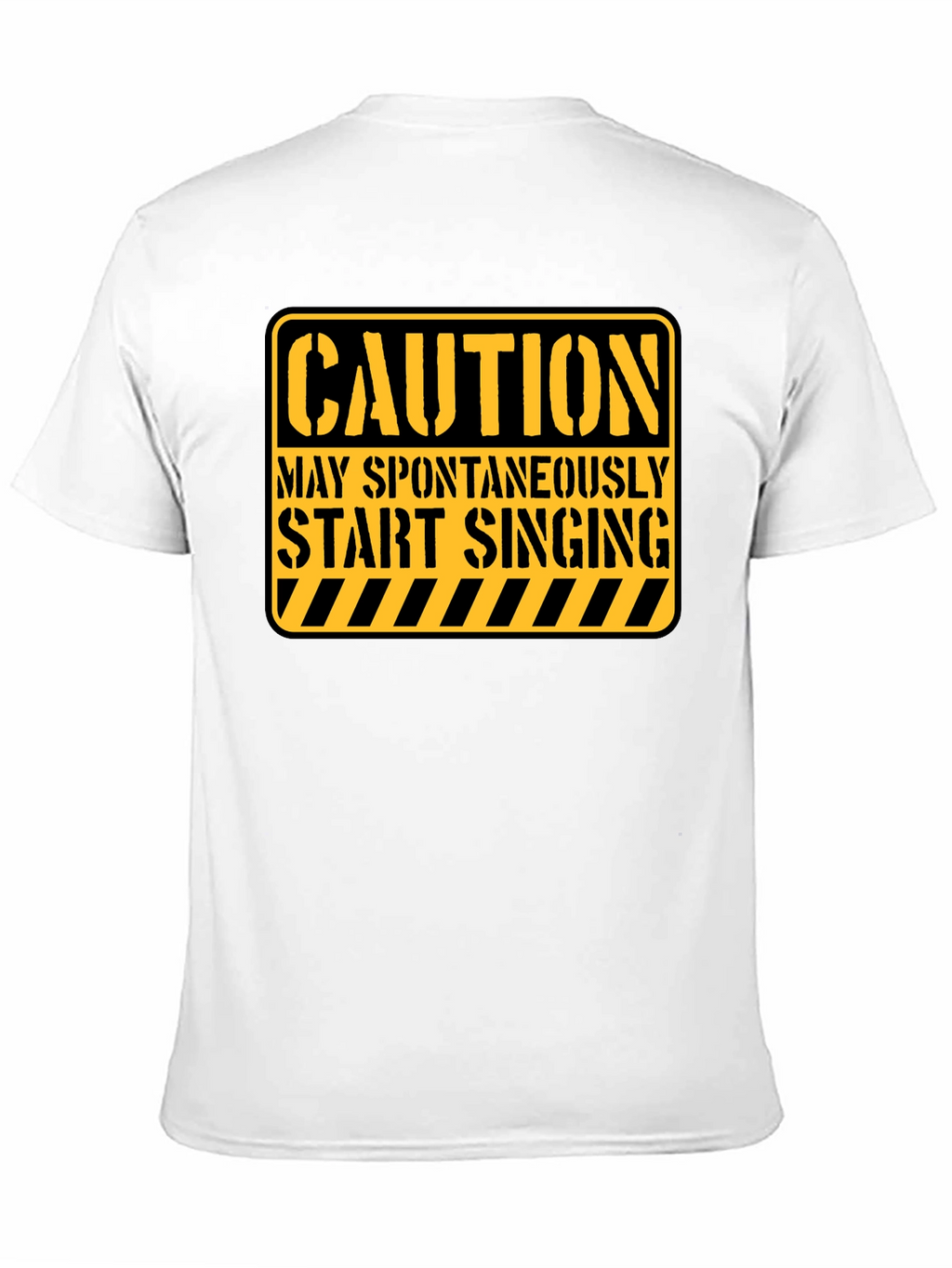Caution May Spontaneously Start Singing Funny T-Shirt