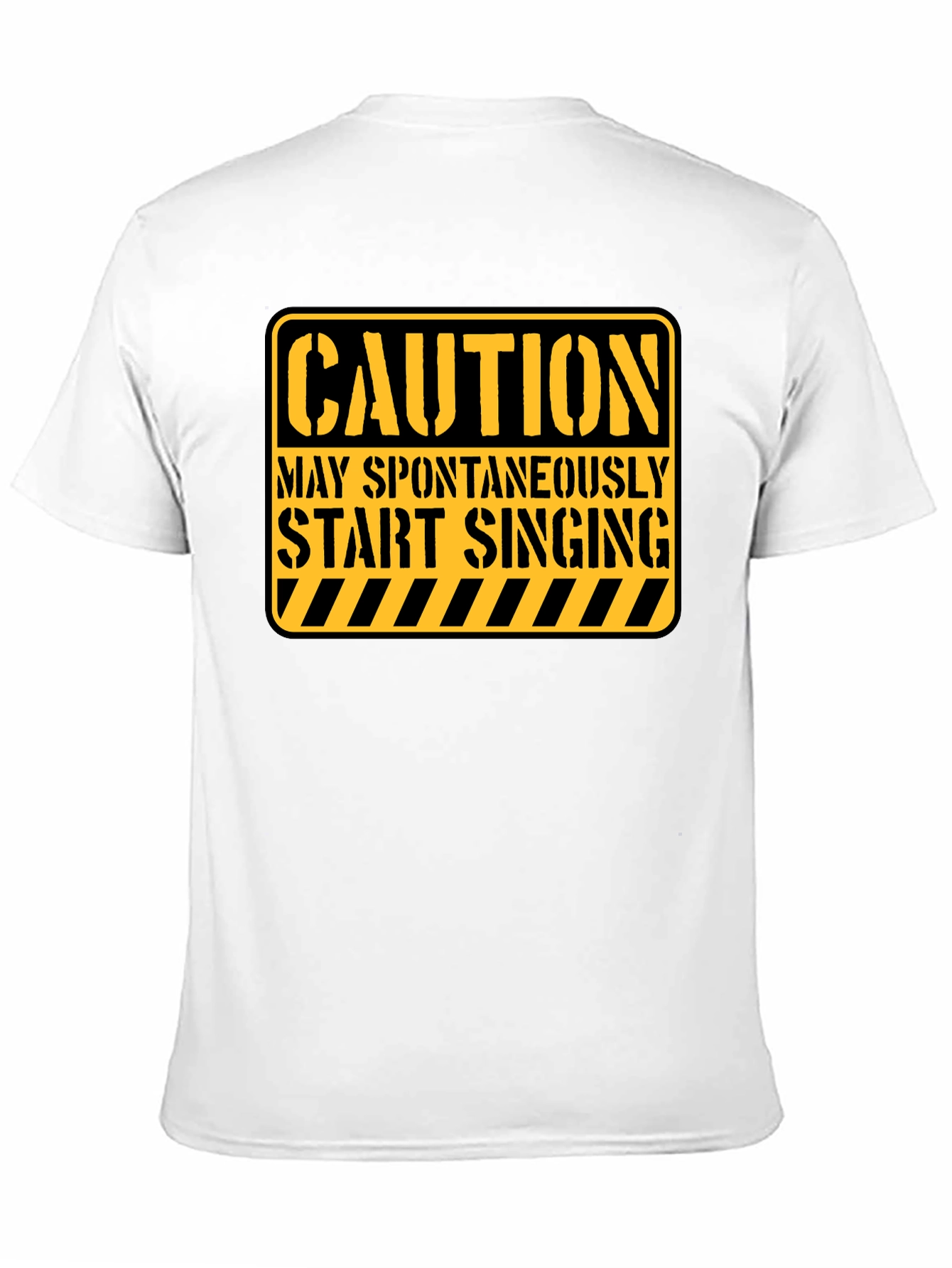 Caution May Spontaneously Start Singing Funny T-Shirt