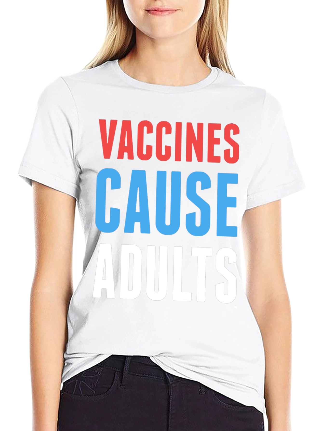 Vaccines Cause Adults Graphic Tee - Humorous Slogan