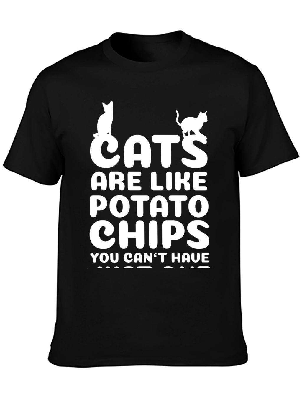 Cats are Like Potato Chips Funny Black T-Shirt