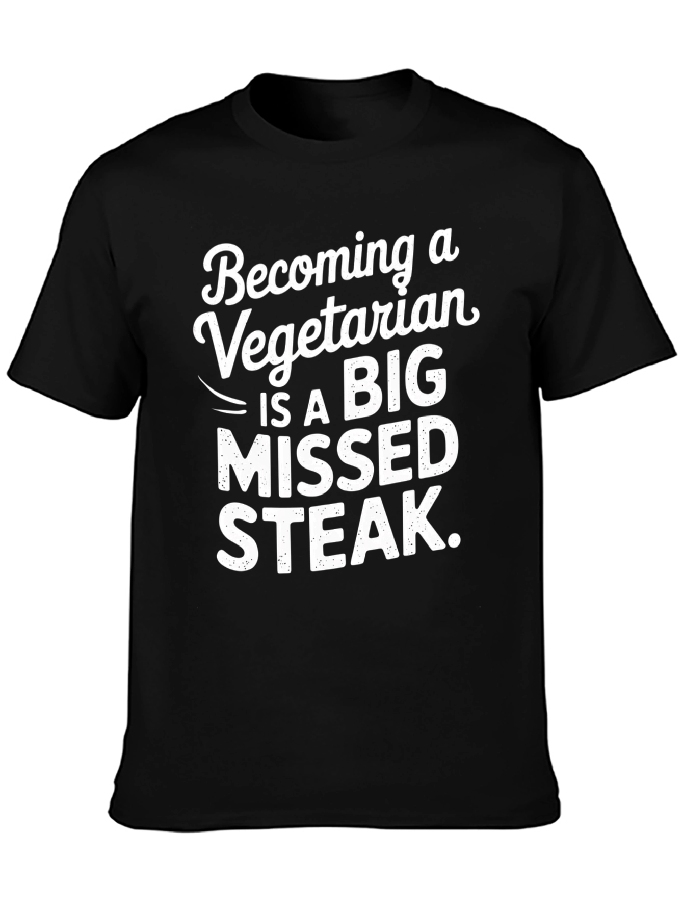 Vegetarian Missed Steak Graphic T-Shirt