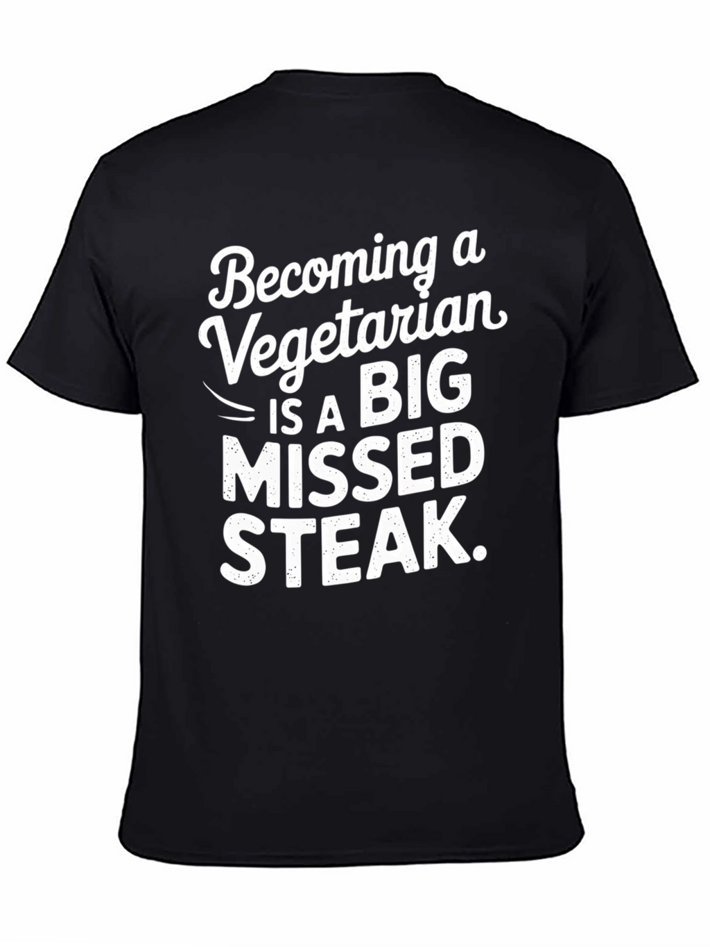 Vegetarian Missed Steak Graphic T-Shirt