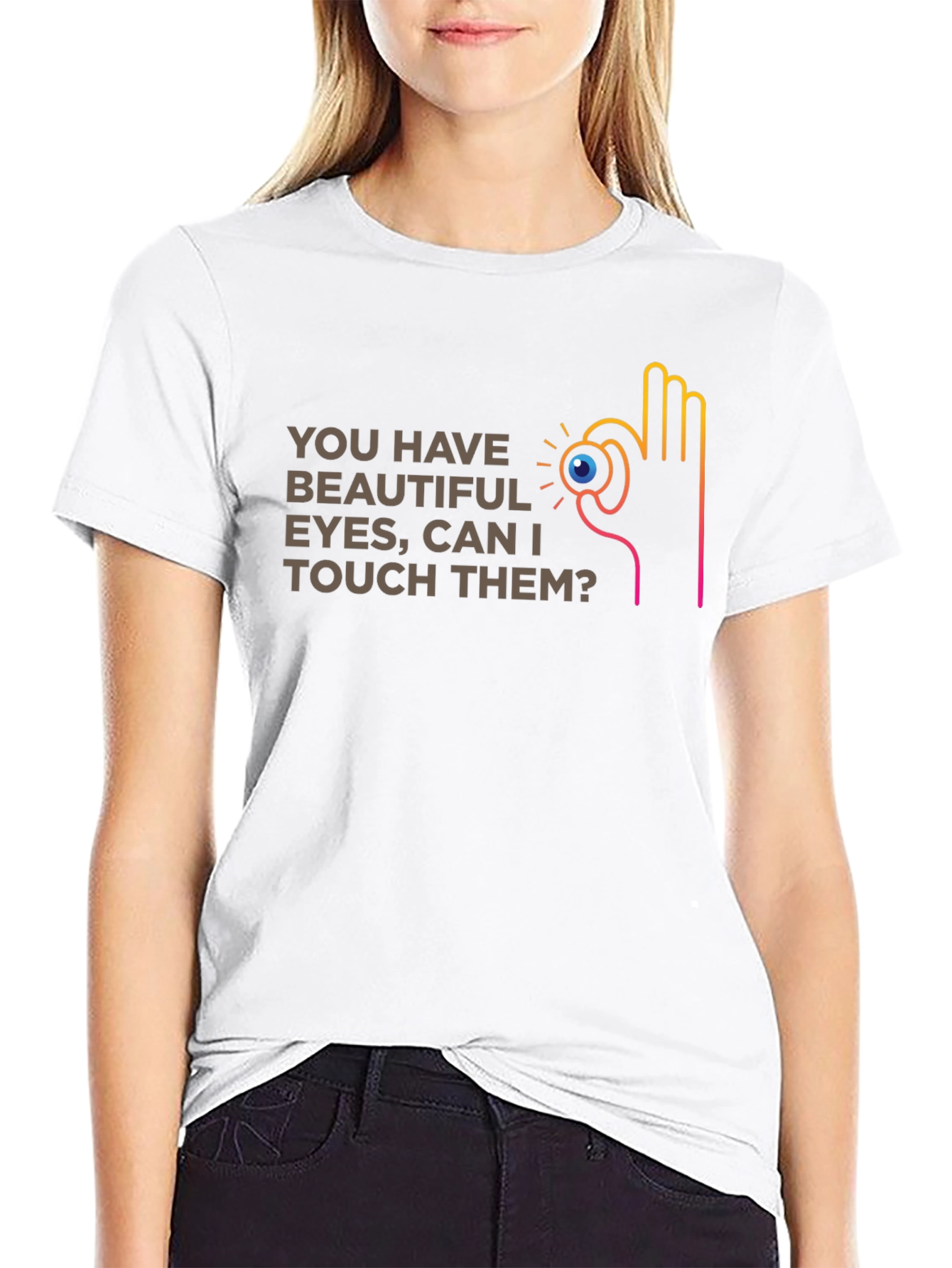 You Have Beautiful Eyes T-Shirt