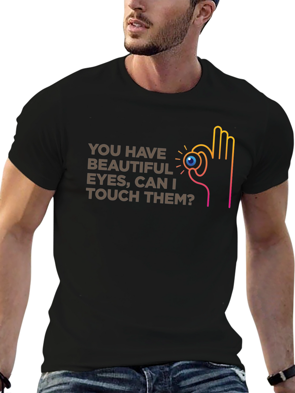 You Have Beautiful Eyes T-Shirt