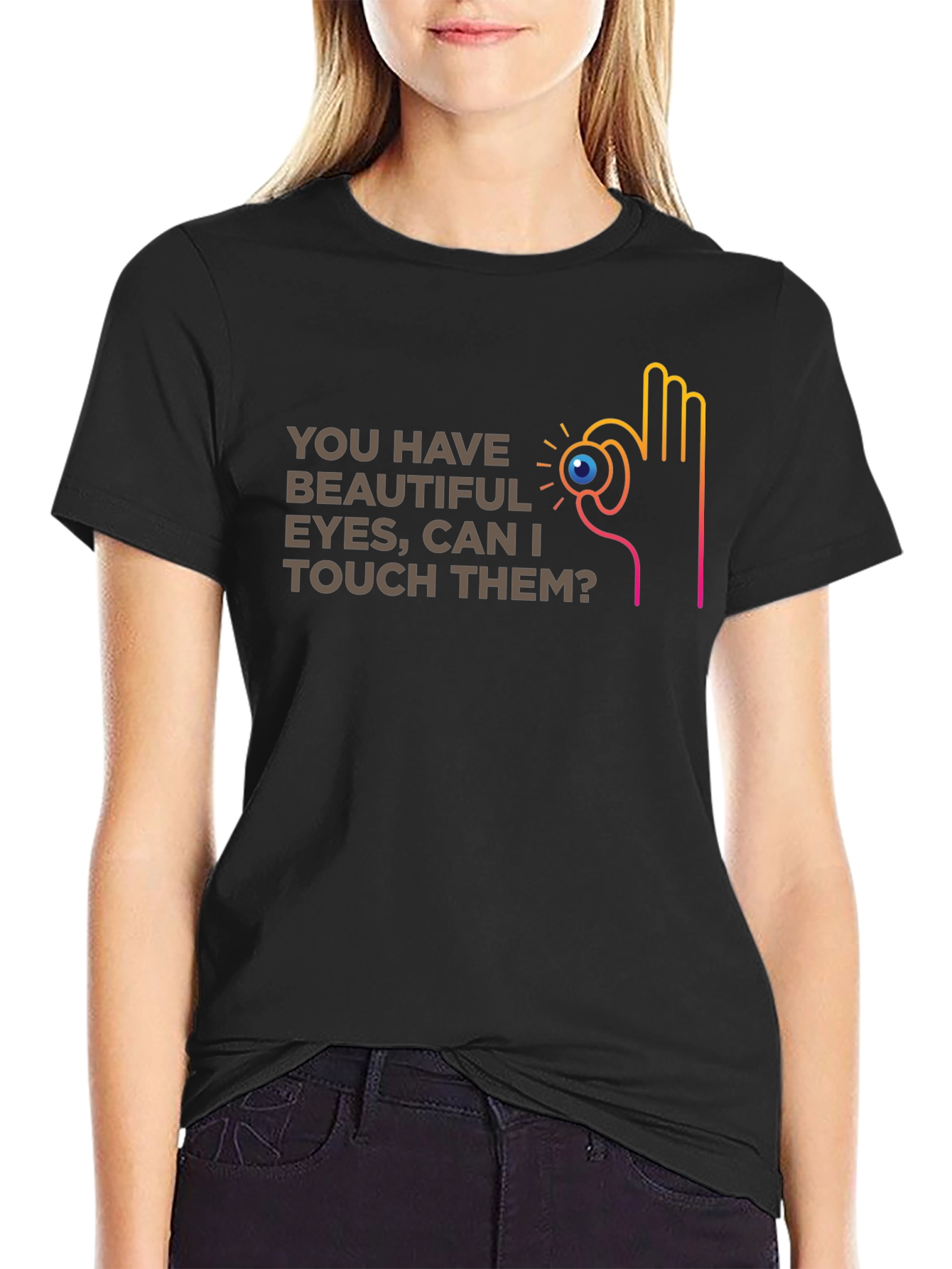 You Have Beautiful Eyes T-Shirt