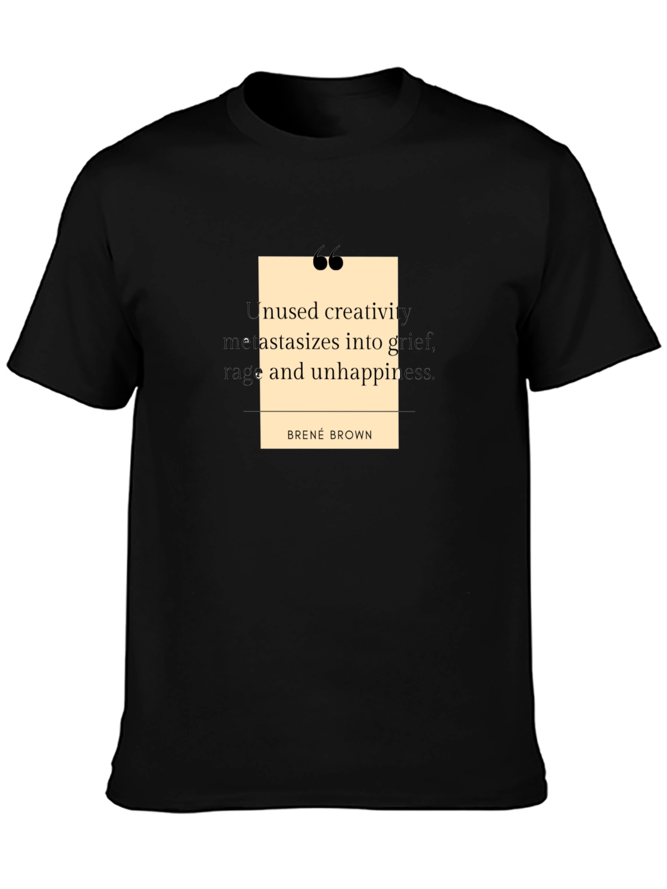 Brené Brown Quote T-Shirt - Unused Creativity