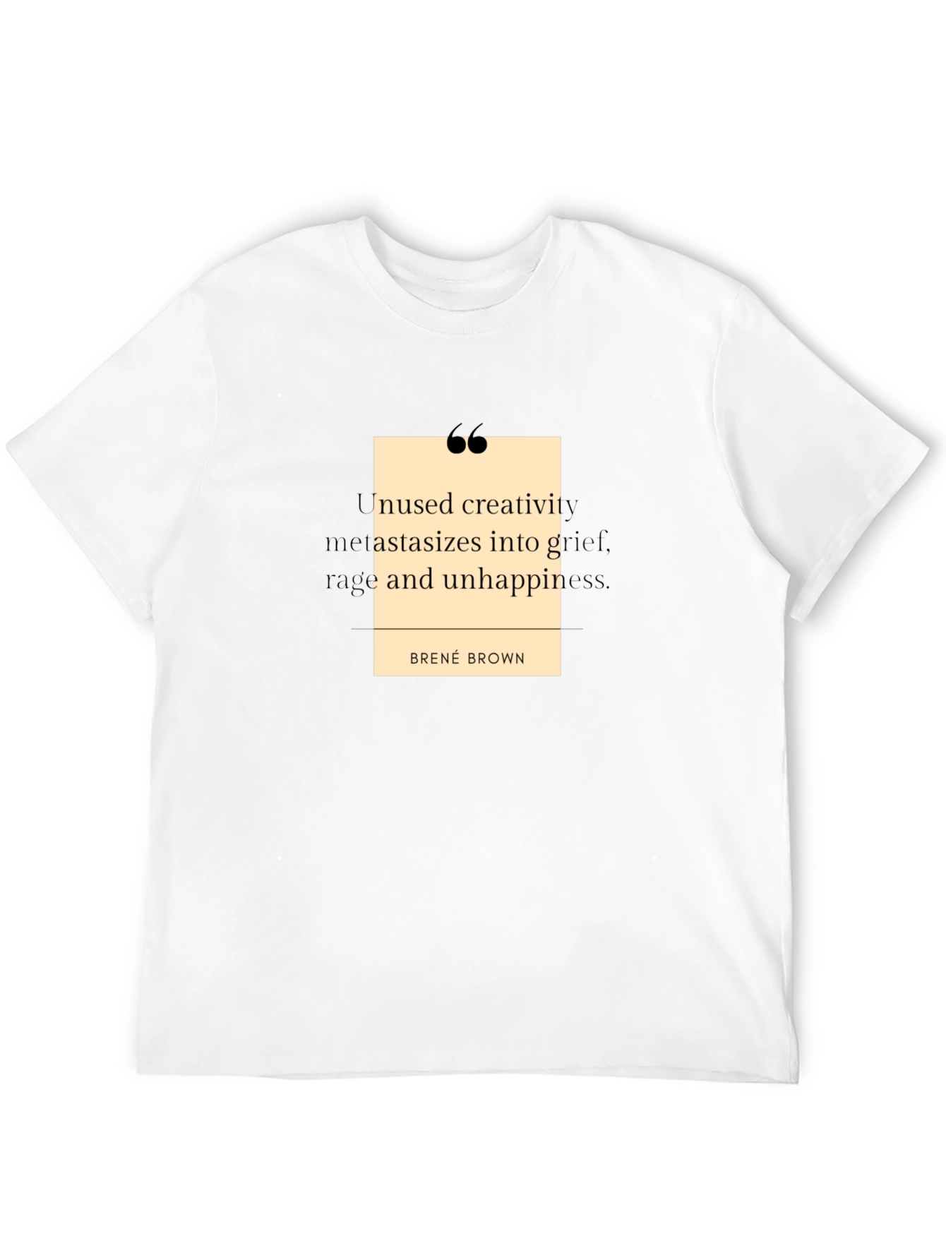 Brené Brown Quote T-Shirt - Unused Creativity