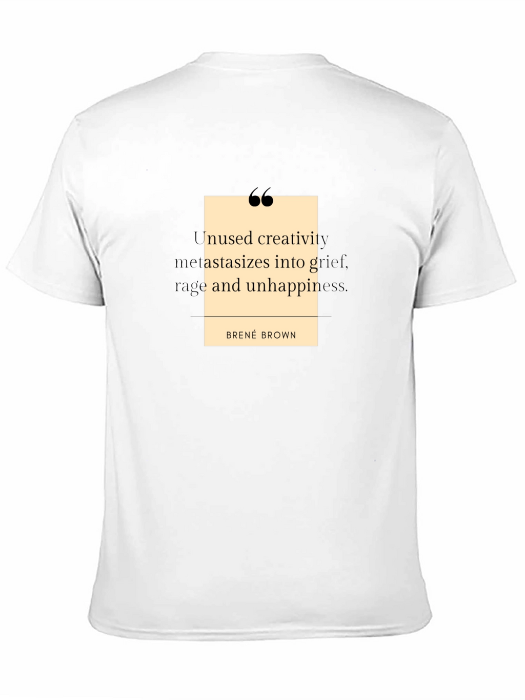 Brené Brown Quote T-Shirt - Unused Creativity