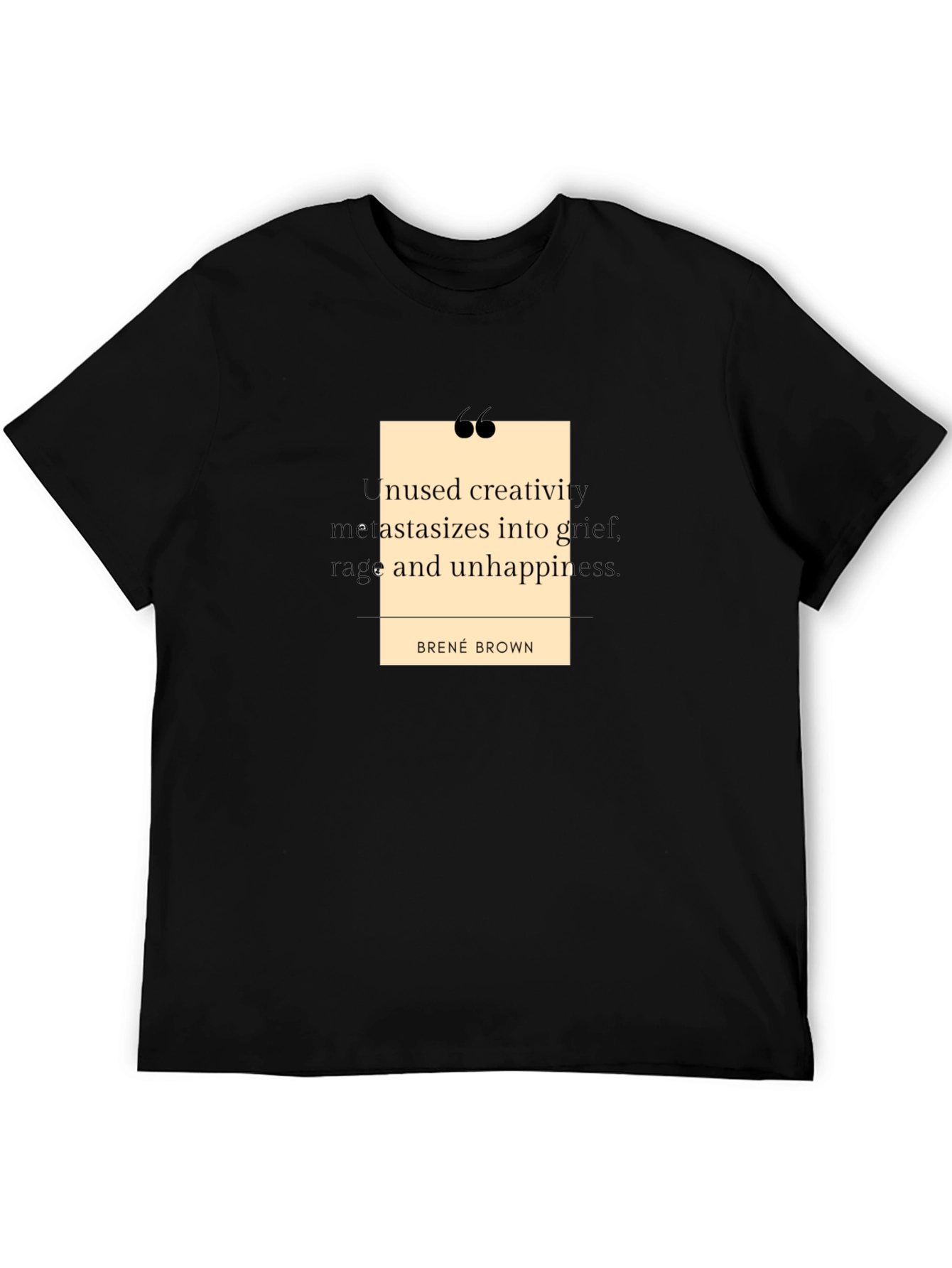 Brené Brown Quote T-Shirt - Unused Creativity