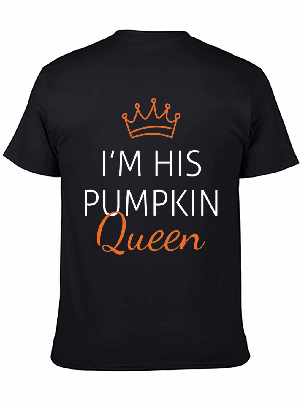 Im His Pumpkin Queen T-Shirt - Halloween Couple Shirt
