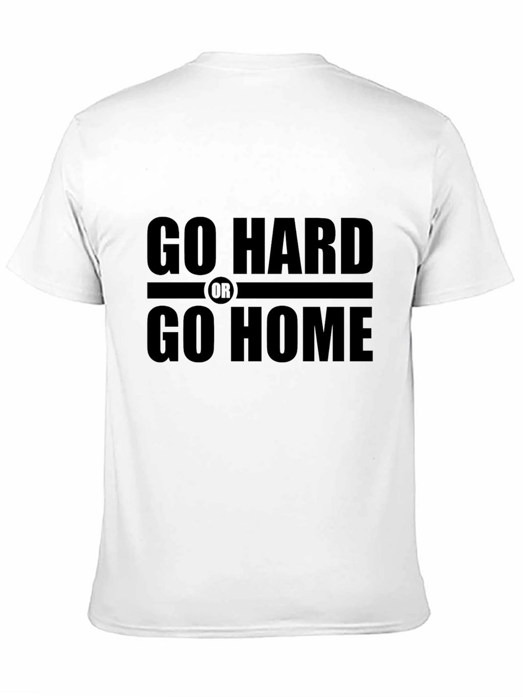 Go Hard or Go Home Black T-Shirt