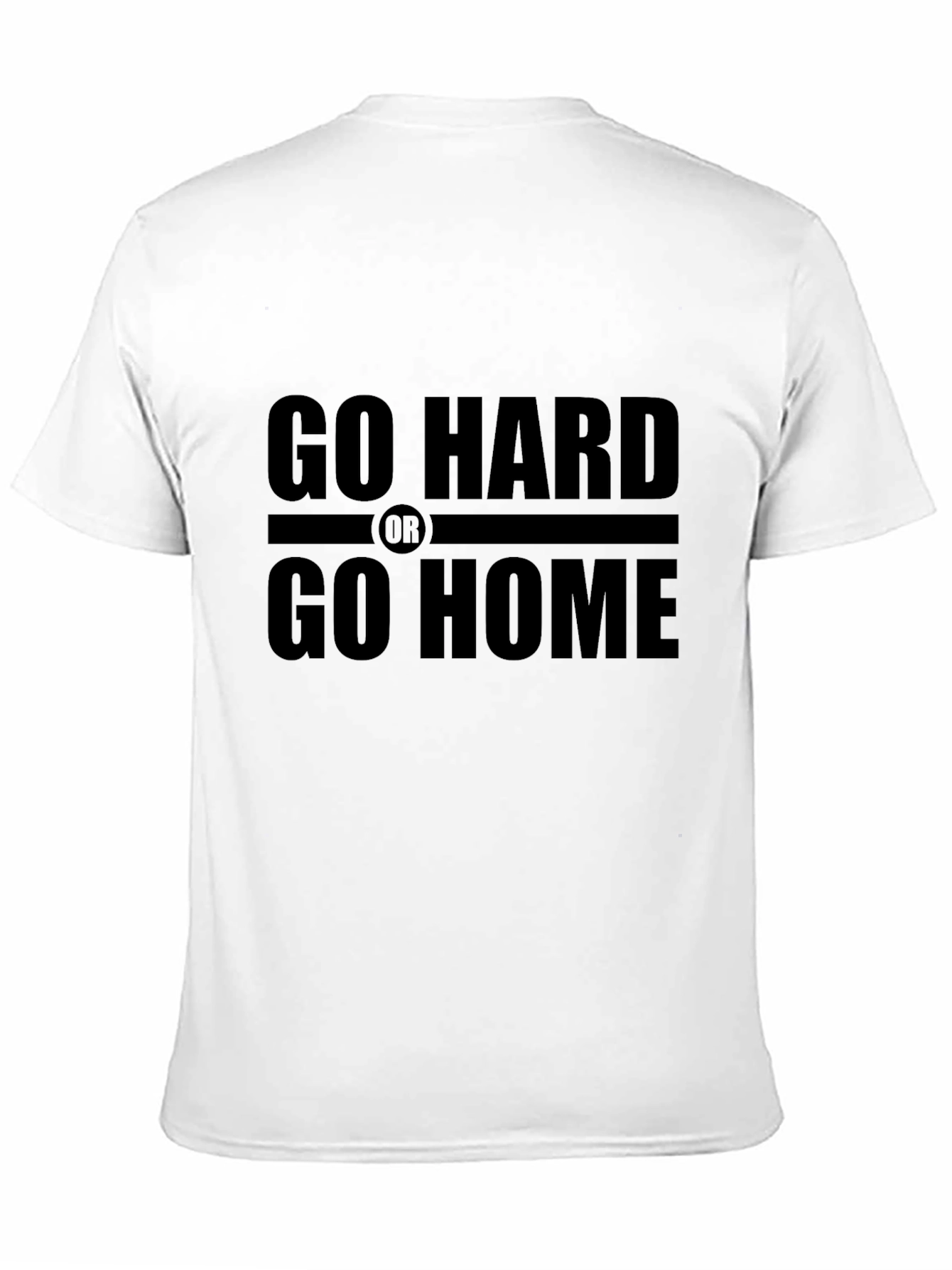 Go Hard or Go Home Black T-Shirt