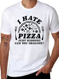 I Hate Pizza Graphic T-Shirt - Novelty Foodie Tee
