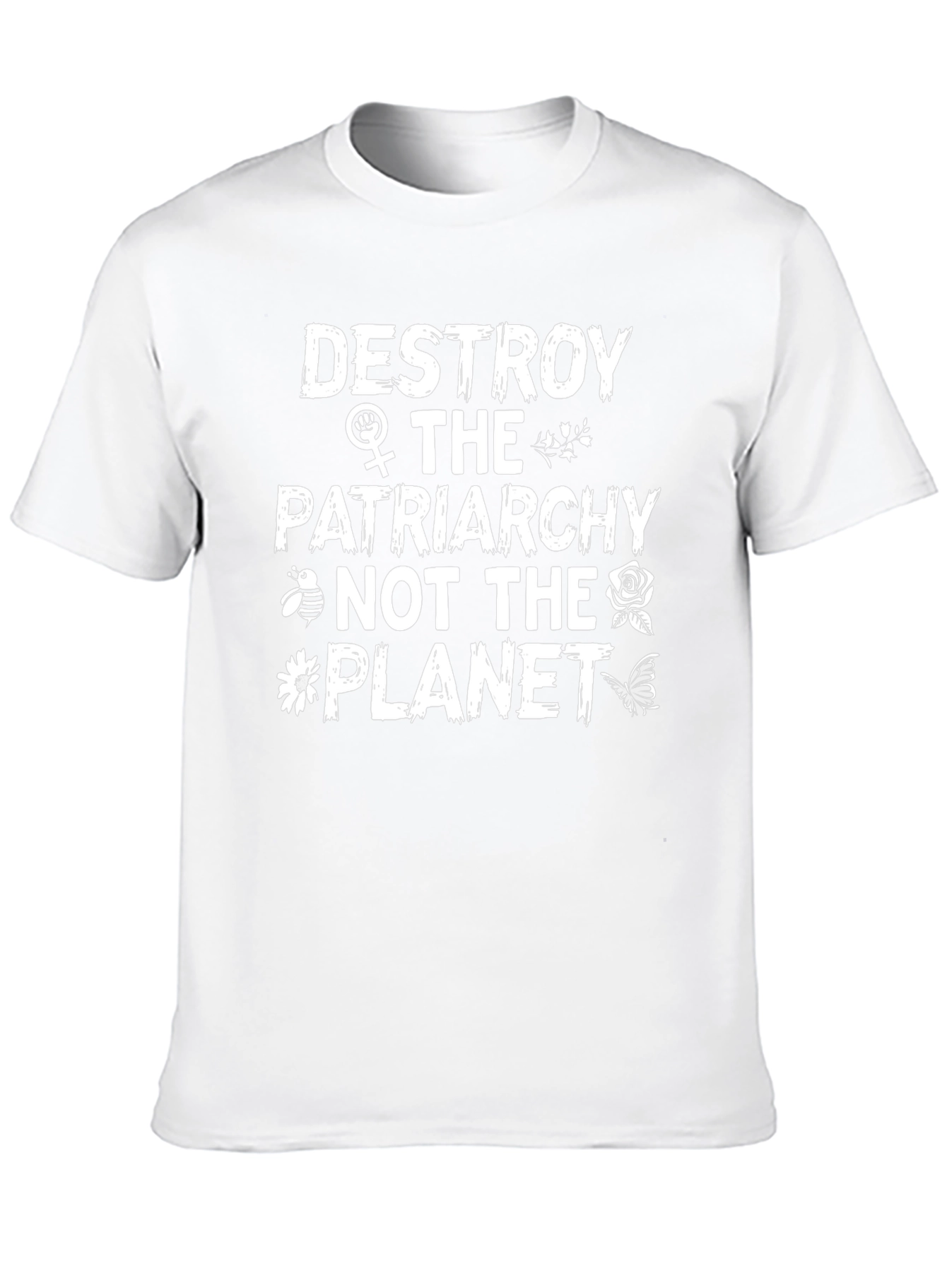 Destroy Patriarchy Not the Planet T-Shirt