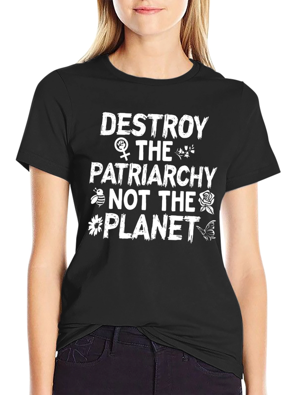 Destroy Patriarchy Not the Planet T-Shirt