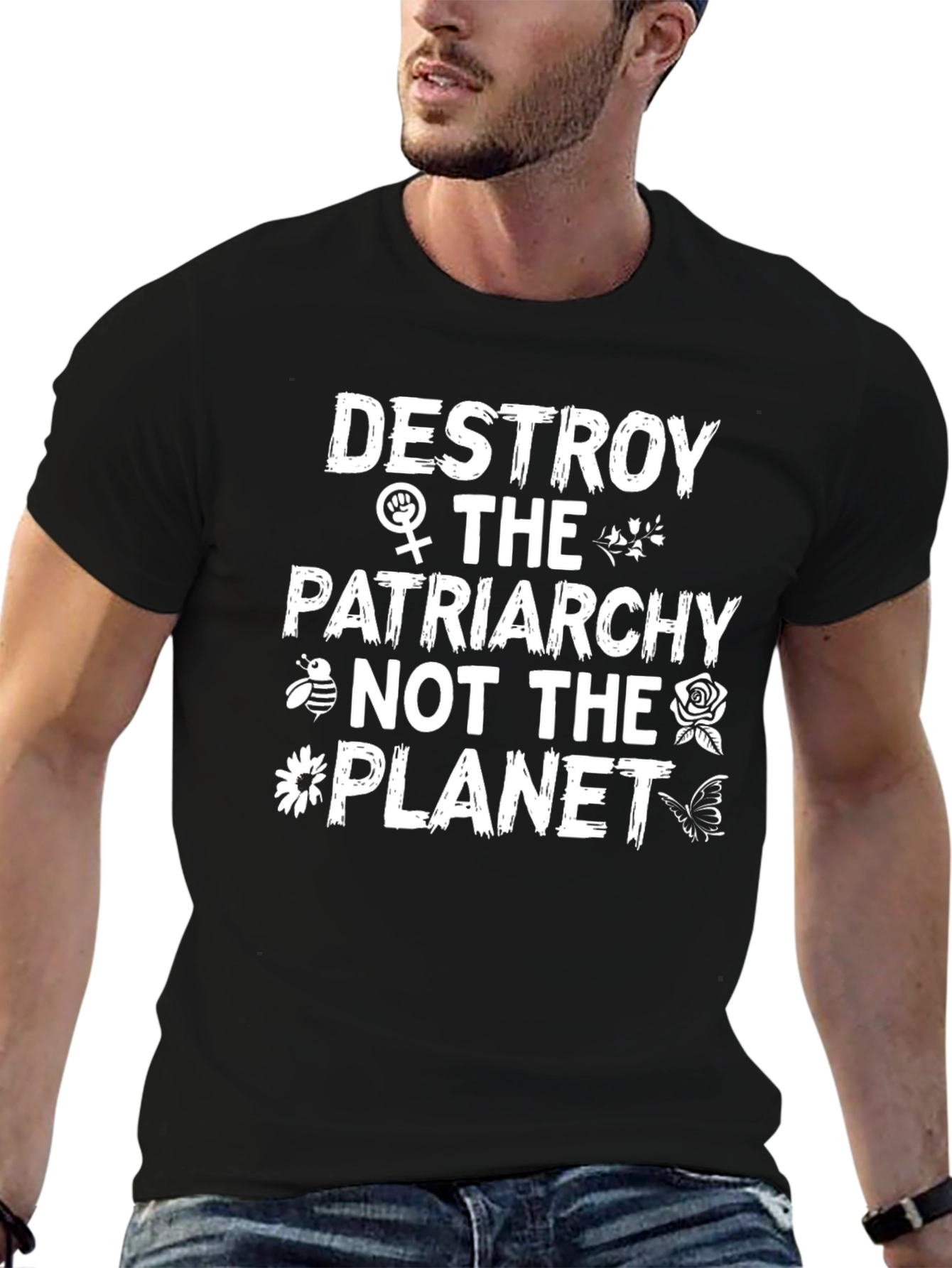 Destroy Patriarchy Not the Planet T-Shirt