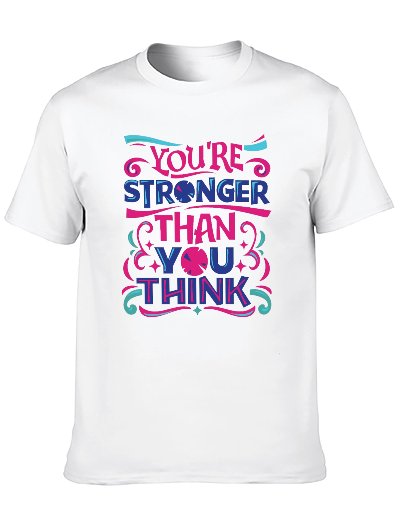 Inspirational Youre Stronger Than You Think Graphic Tee