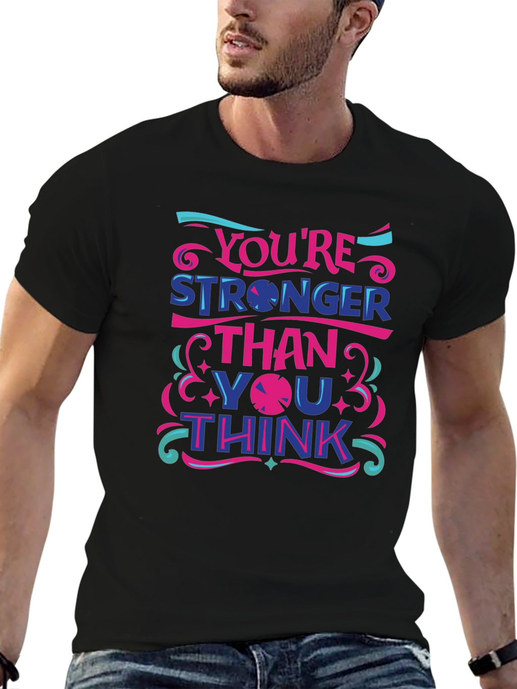 Inspirational Youre Stronger Than You Think Graphic Tee