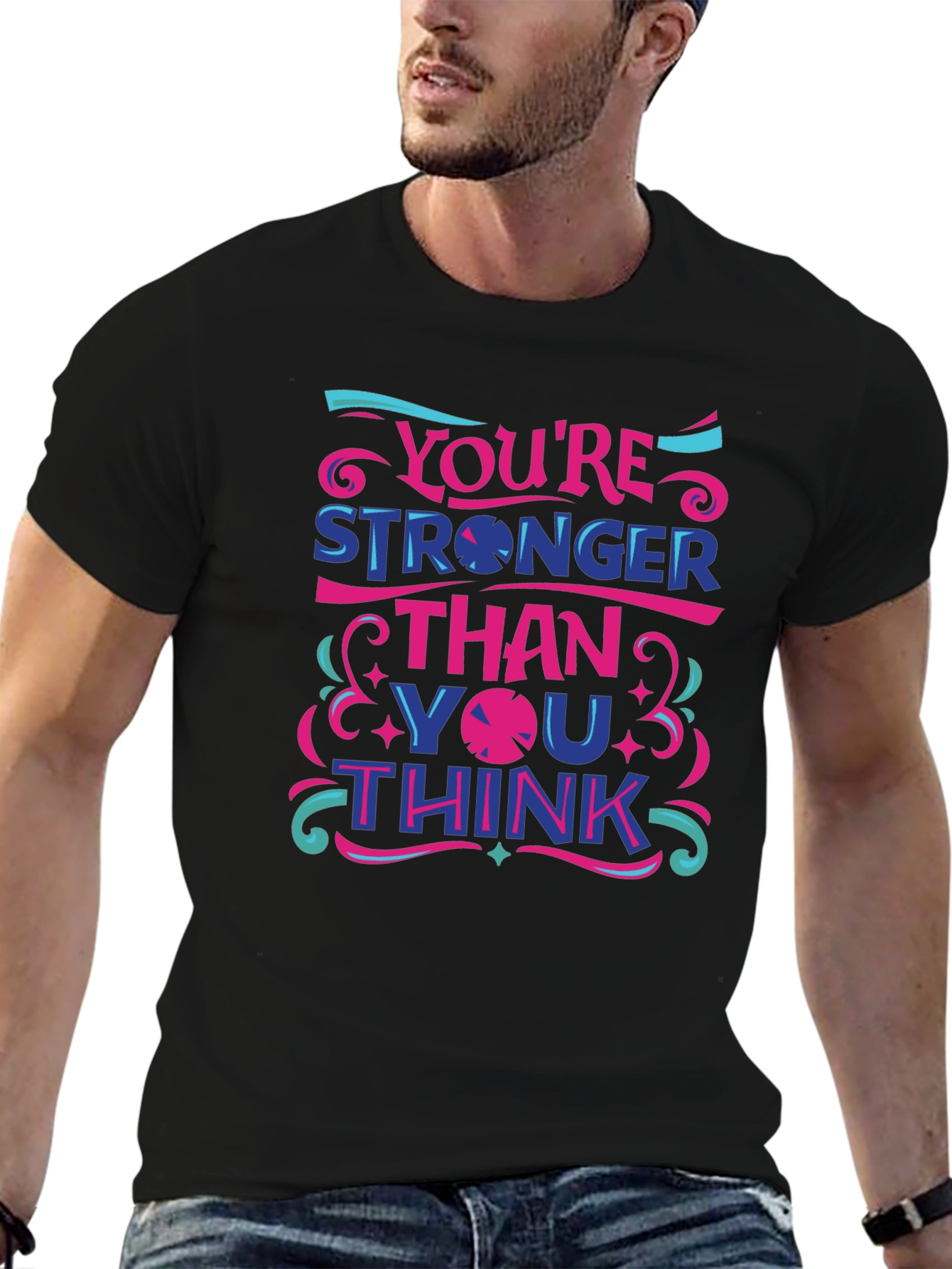 Inspirational Youre Stronger Than You Think Graphic Tee