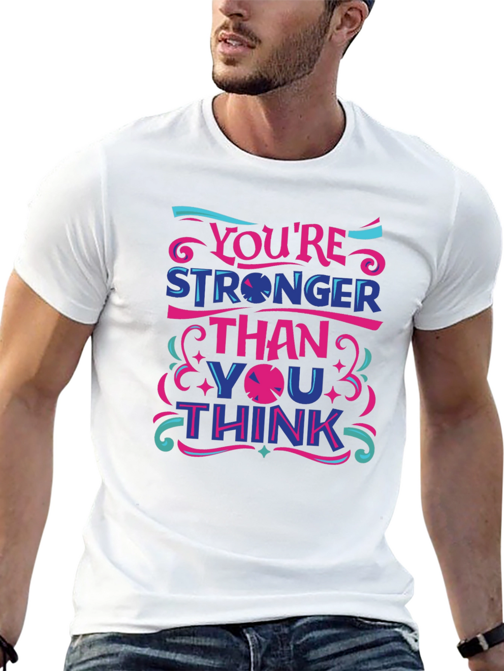 Inspirational Youre Stronger Than You Think Graphic Tee
