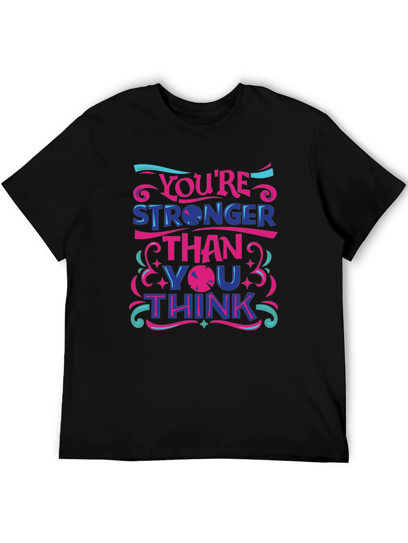 Inspirational Youre Stronger Than You Think Graphic Tee