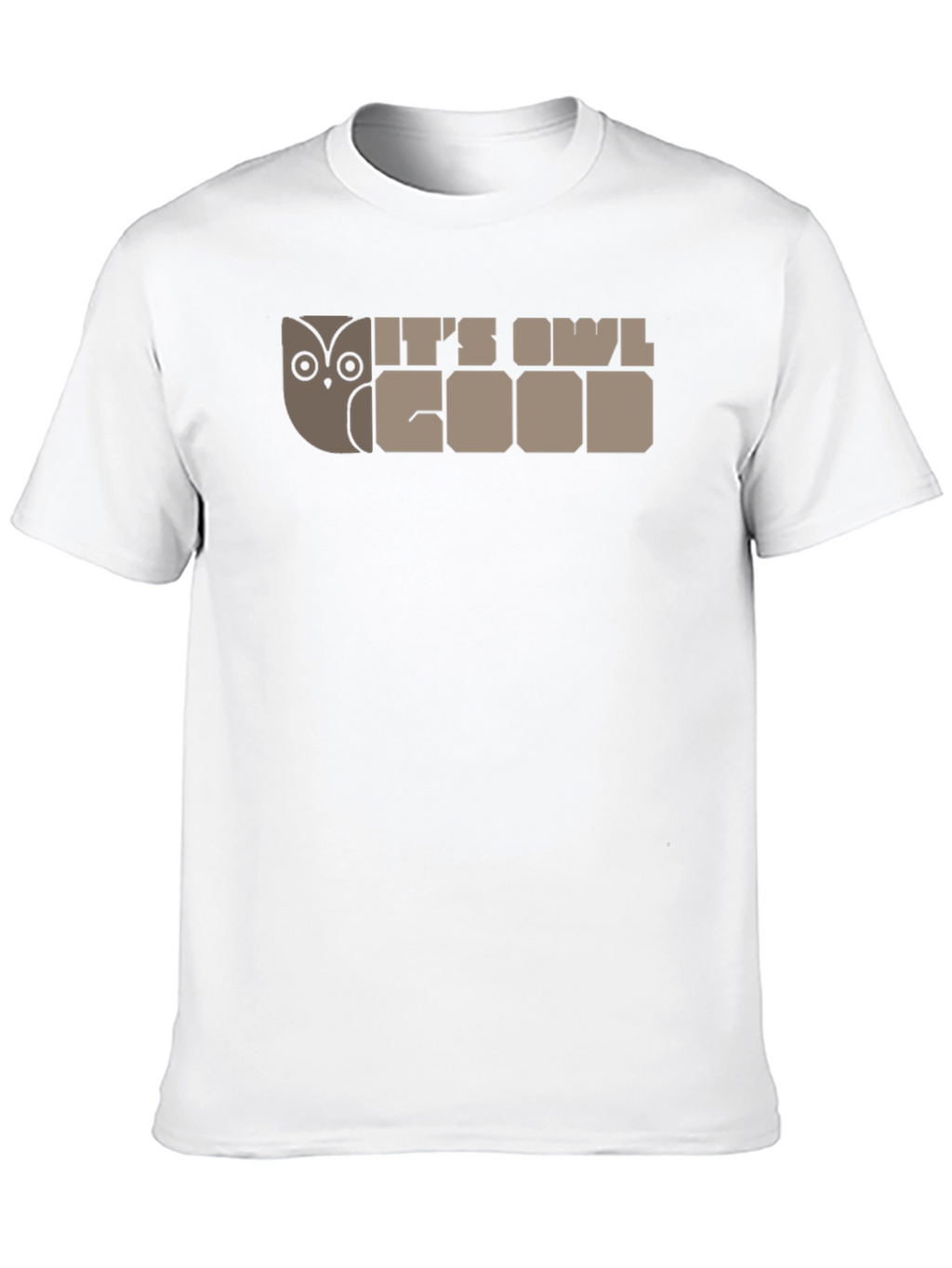 Its Owl Good T-Shirt