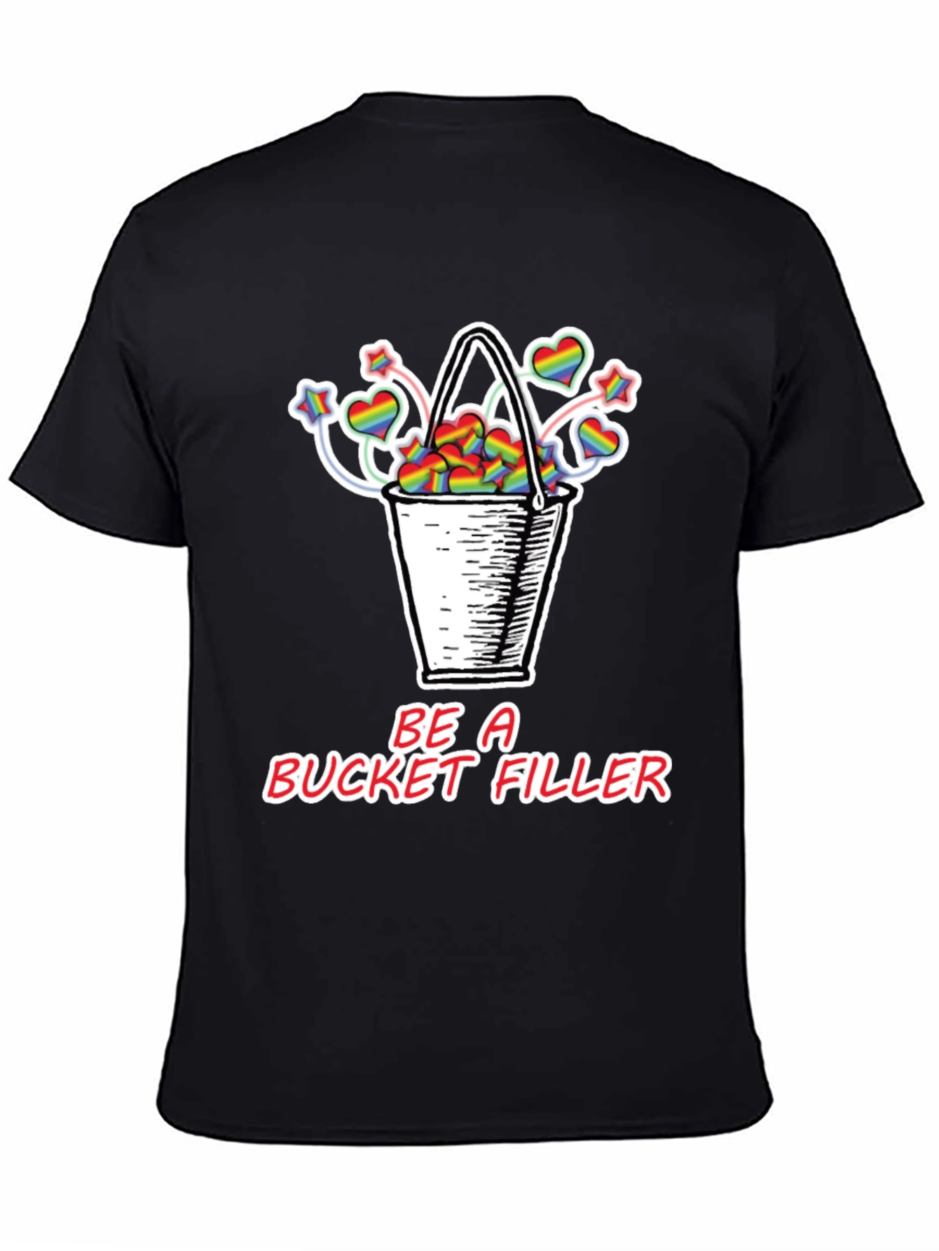 Be a Bucket Filler T-Shirt Pride Hearts Stars