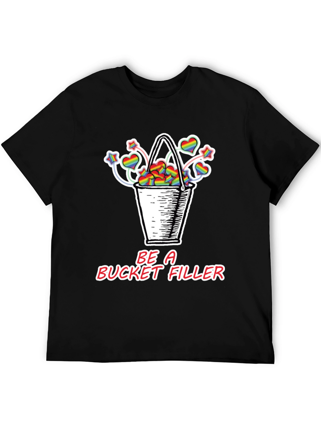 Be a Bucket Filler T-Shirt Pride Hearts Stars