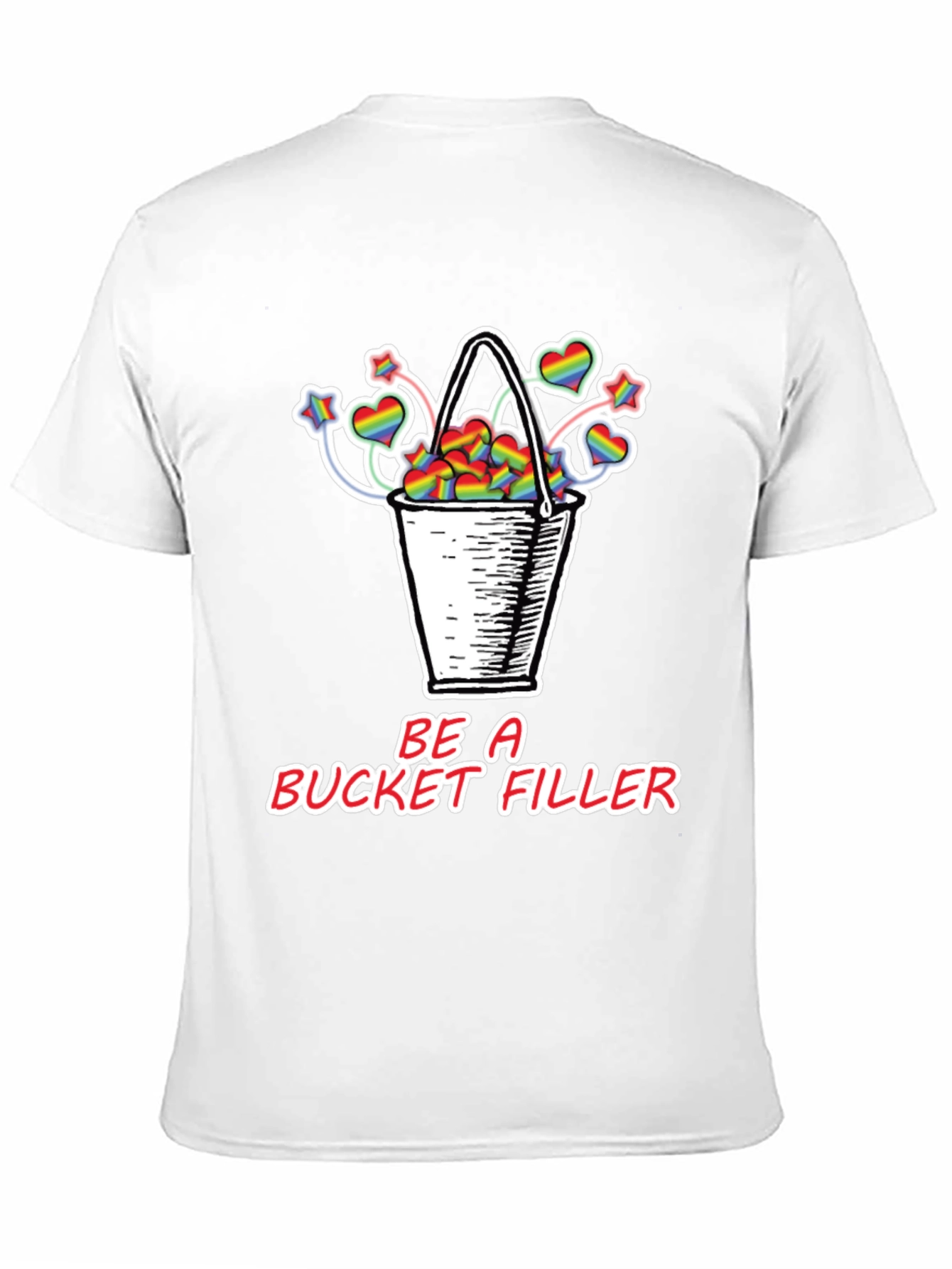 Be a Bucket Filler T-Shirt Pride Hearts Stars