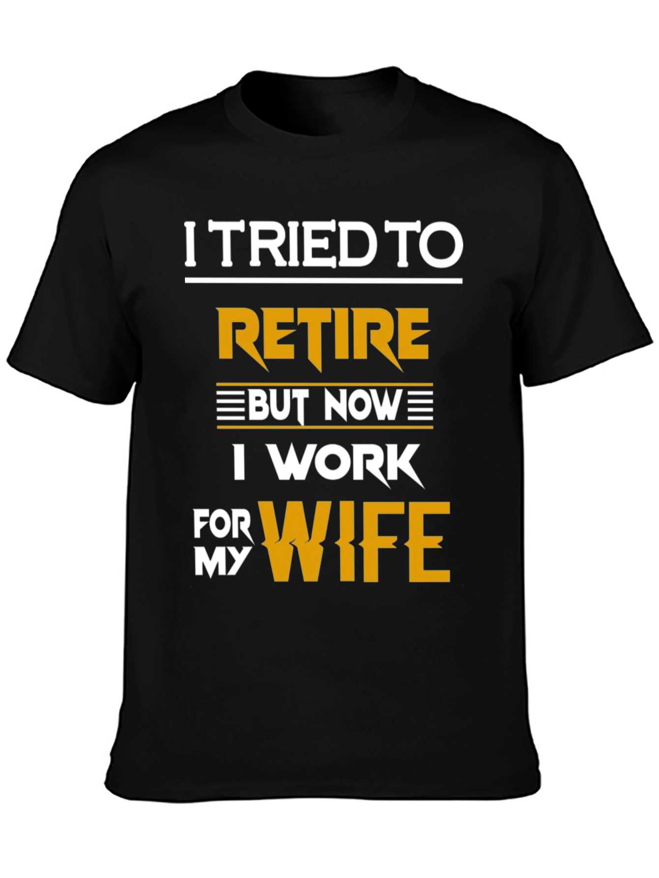 I Tried To Retire Funny T-Shirt