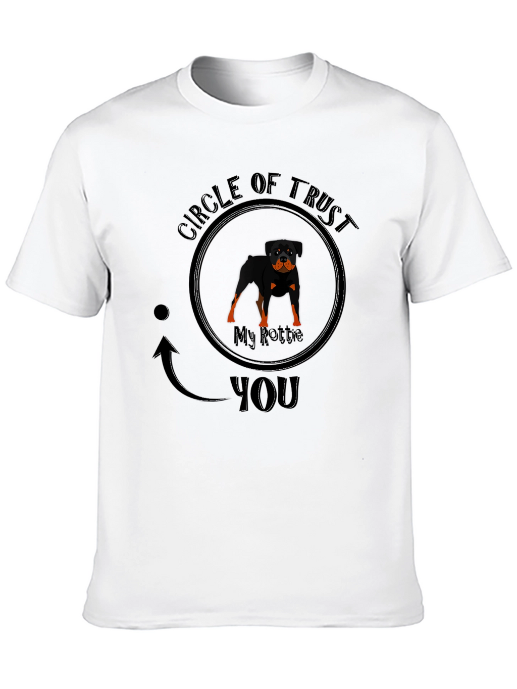 My Rottie Circle of Trust T-Shirt