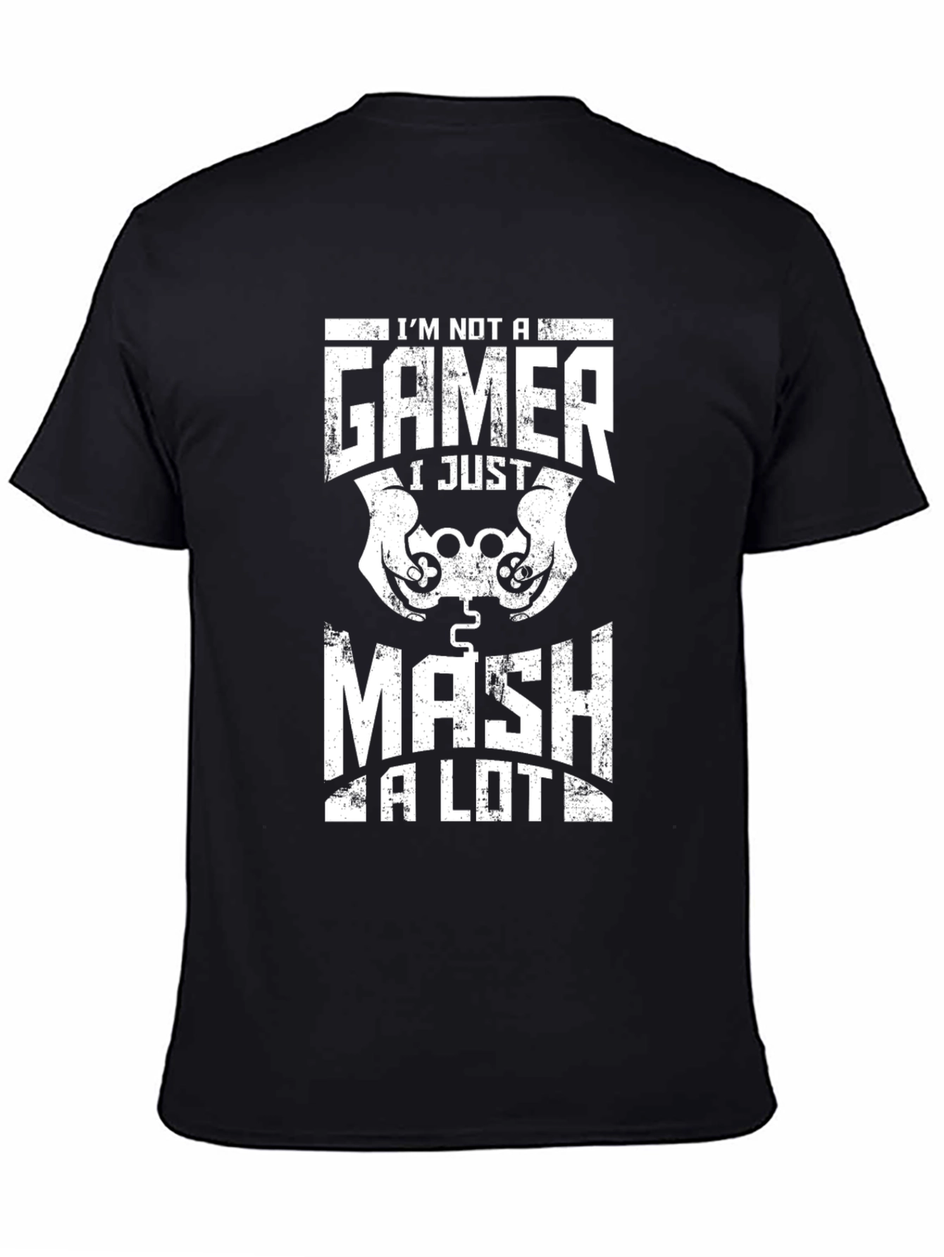 Im Not A Gamer T-Shirt