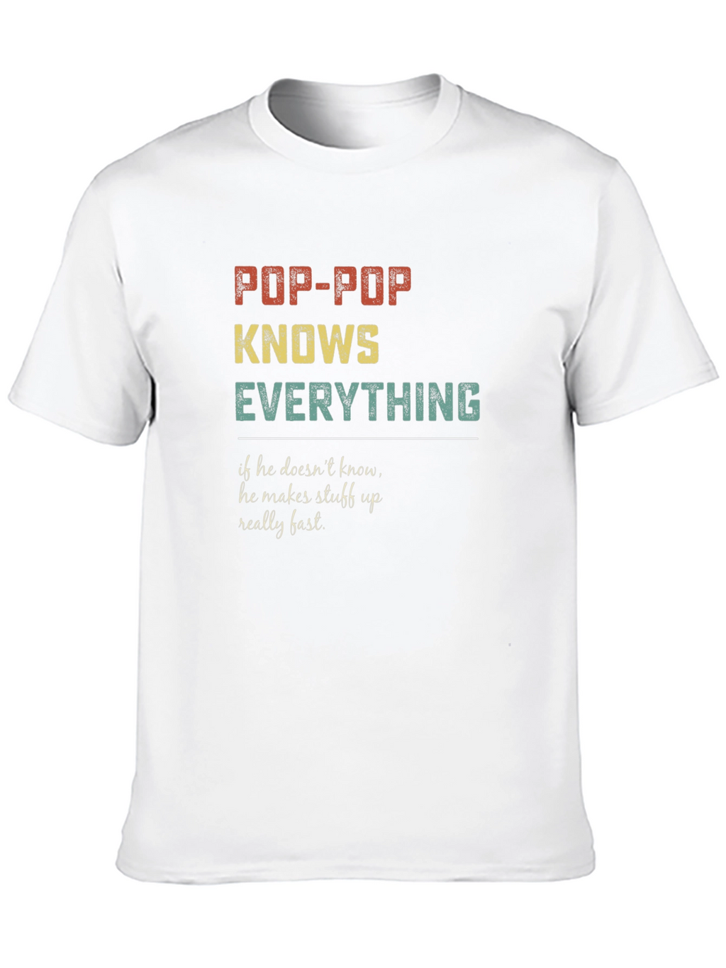 Pop-Pop Knows Everything Graphic T-Shirt